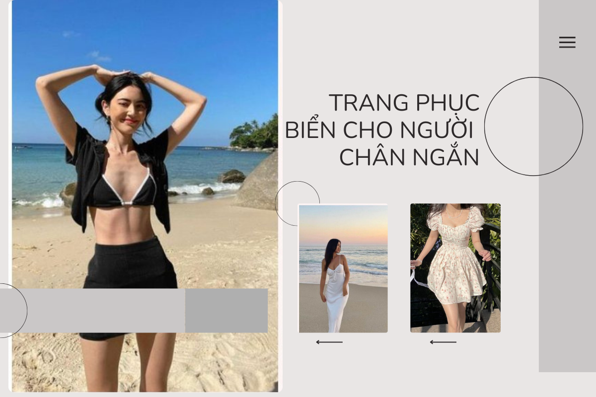 Chân ngắn đi biển mặc gì_ Hướng dẫn chi tiết để chọn trang phục phù hợp
